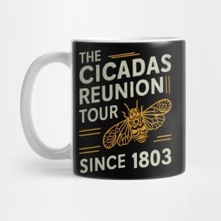 The Cicadas Reunion Tour Since 1803 Entomology Cicada 2024 Mug